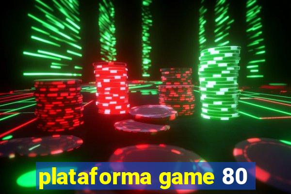 plataforma game 80